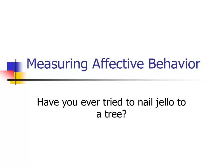measuring affective behavior