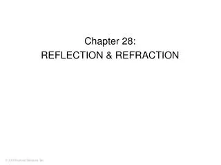 Chapter 28: REFLECTION &amp; REFRACTION
