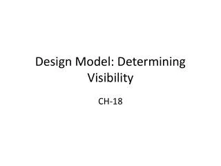 Design Model: Determining Visibility