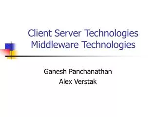 Client Server Technologies Middleware Technologies