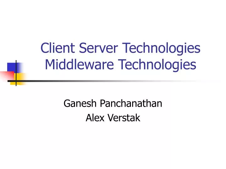 client server technologies middleware technologies