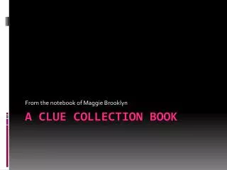 A Clue Collection Book