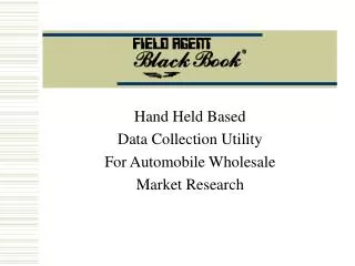Hand Held Based Data Collection Utility For Automobile Wholesale Market Research