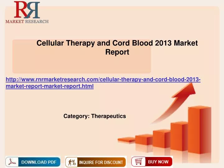 cellular therapy and cord blood 2013 market report