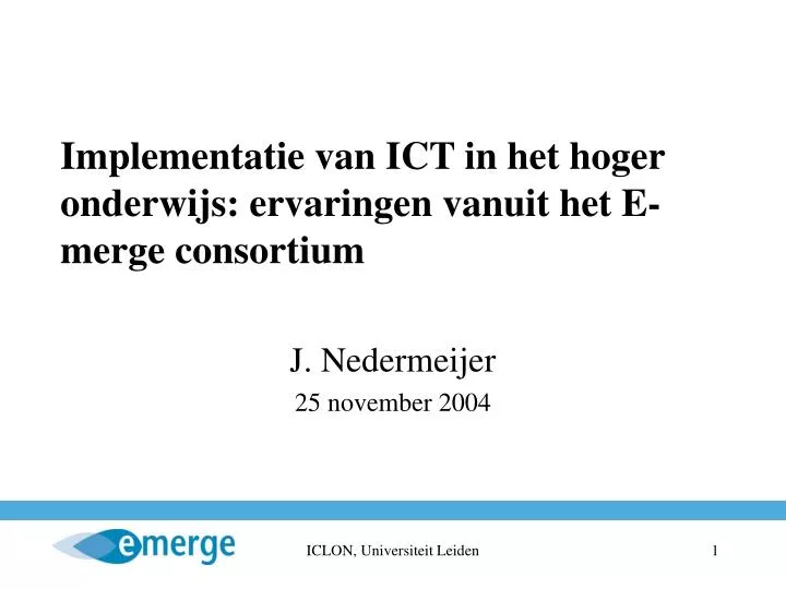 implementatie van ict in het hoger onderwijs ervaringen vanuit het e merge consortium