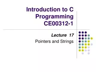 Introduction to C Programming CE00312-1