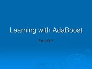 Learning with AdaBoost