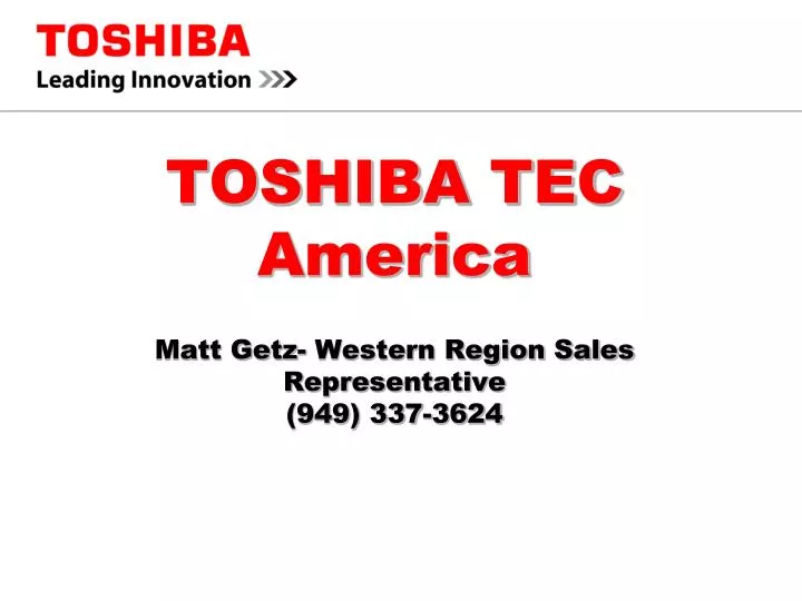 toshiba tec america matt getz western region sales representative 949 337 3624