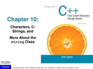 Chapter 10: Characters, C-Strings, and More About the string Class