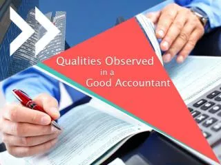 Qualities Observed in a Good Accountant