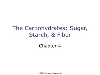 The Carbohydrates: Sugar, Starch, &amp; Fiber