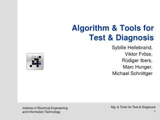 Algorithm &amp; Tools for Test &amp; Diagnosis