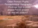 Understanding Geography: Insights from Older Primary Pupils' Perspectives - slide 1
