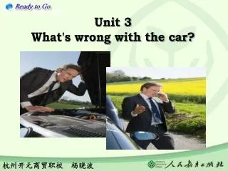 Unit 3 What's wrong with the car?