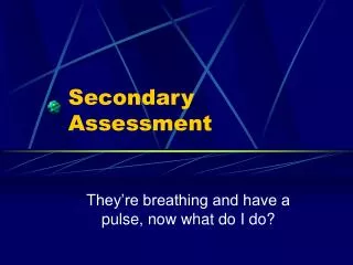 Secondary Assessment