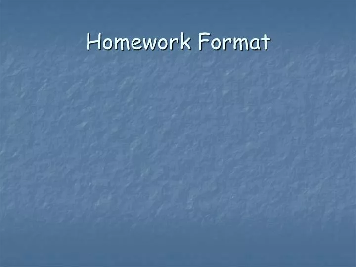 homework format