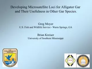 Developing Microsatellite Loci for Alligator Gar and Their Usefulness in Other Gar Species.