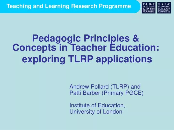 andrew pollard tlrp and patti barber primary pgce institute of education university of london