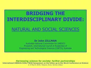 BRIDGING THE INTERDISCIPLINARY DIVIDE: NATURAL AND SOCIAL SCIENCES