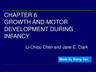 CHAPTER 6 GROWTH AND MOTOR DEVELOPMENT DURING INFANCY
