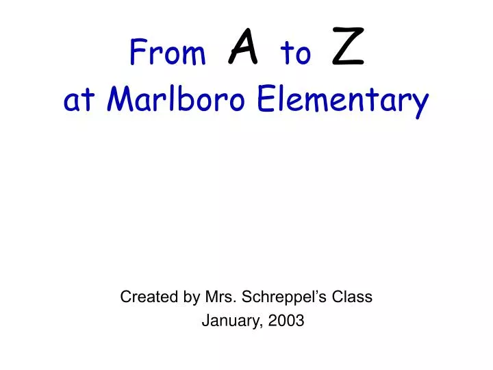 from a to z at marlboro elementary