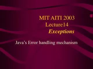 MIT AITI 2003 Lecture14 Exceptions