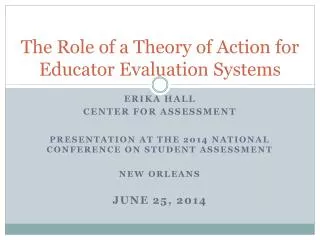 The Role of a Theory of Action for Educator Evaluation Systems