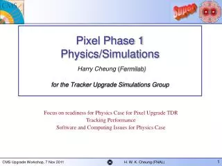 Focus on readiness for Physics Case for Pixel Upgrade TDR Tracking Performance