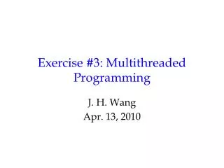 Exercise #3: Multithreaded Programming