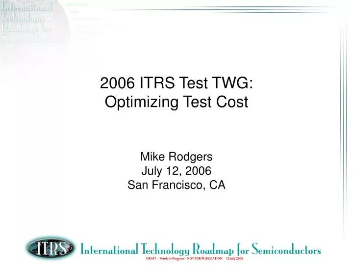2006 itrs test twg optimizing test cost