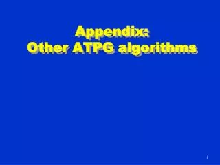 Appendix: Other ATPG algorithms