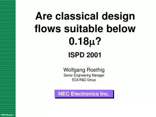 Are classical design flows suitable below 0.18 m ? ISPD 2001