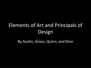 Elements of Art and Principals of Design