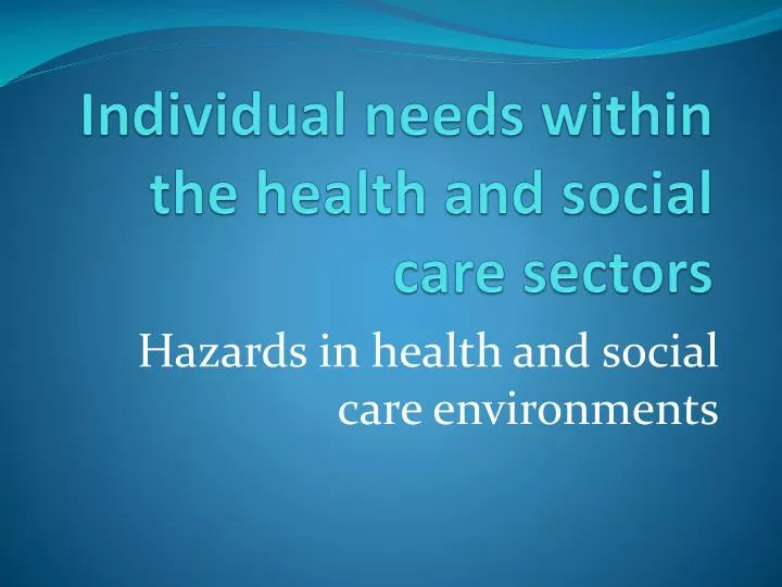 individual needs within the health and social care sectors