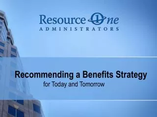 Recommending a Benefits Strategy
