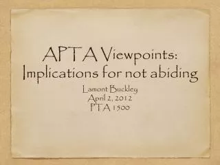 APTA Viewpoints: Implications for not abiding