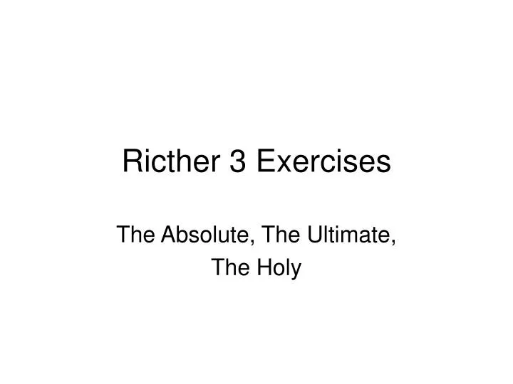 ricther 3 exercises