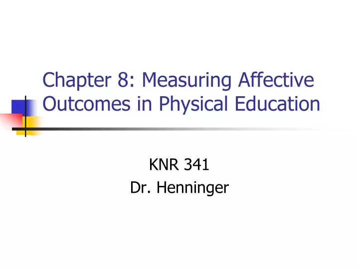 chapter 8 measuring affective outcomes in physical education