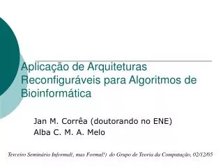 aplica o de arquiteturas reconfigur veis para algoritmos de bioinform tica