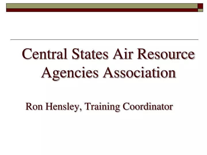 central states air resource agencies association ron hensley training coordinator