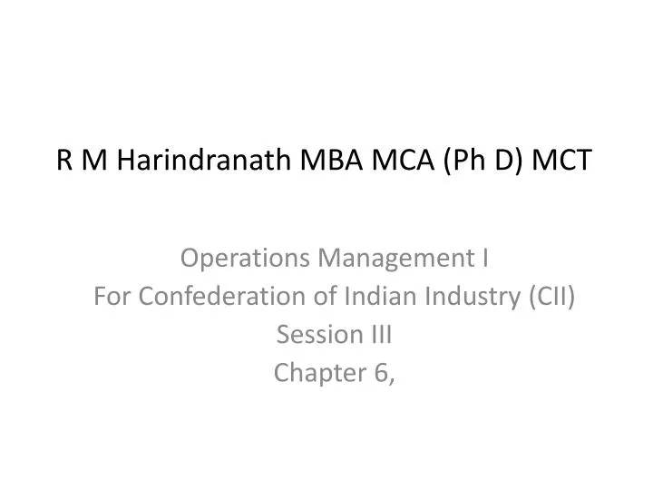operations management i for confederation of indian industry cii session iii chapter 6