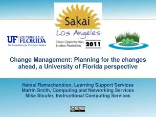 Change Management: Planning for the changes ahead, a University of Florida perspective