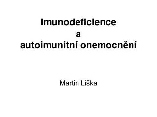 imunodeficience a autoimunitn onemocn n
