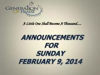 ANNOUNCEMENTS FOR SUNDAY FEBRUARY 9, 2014