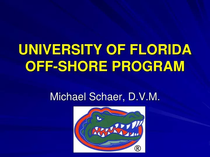 university of florida off shore program