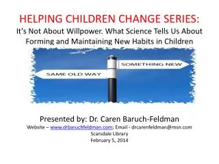 Presented by: Dr. Caren Baruch-Feldman