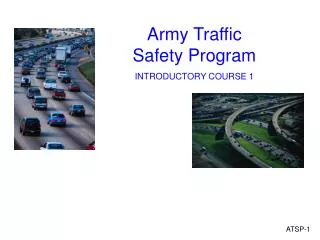 Army Traffic Safety Program INTRODUCTORY COURSE 1