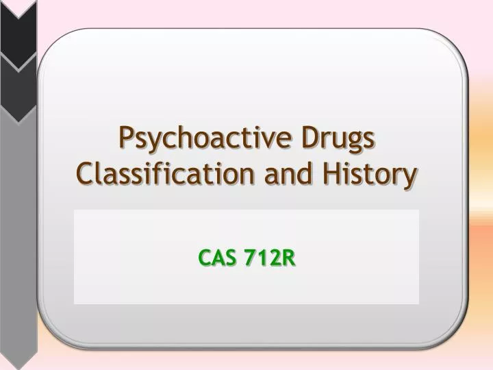 psychoactive drugs classification and history