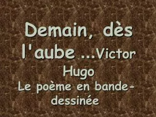 demain d s l aube victor hugo