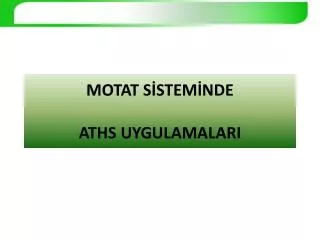 motat s stem nde aths uygulamalari